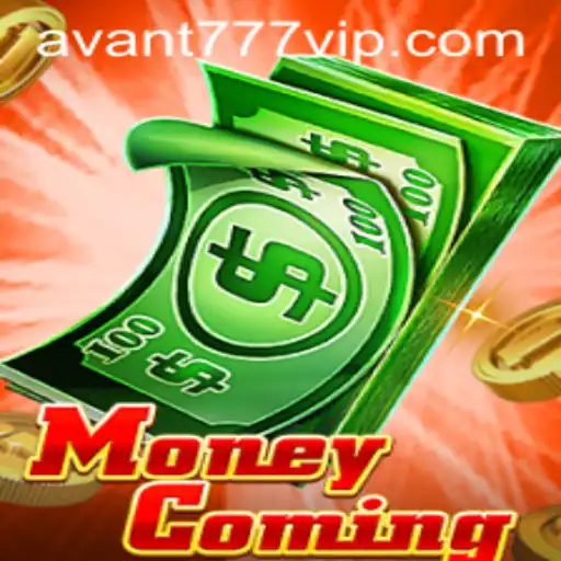 Unveiling the Thrills of MoneyComing: A New Era in Gaming with AVANT777