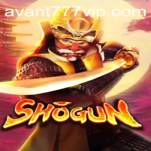 Shogun: Mastering the Art of Strategy with AVANT777